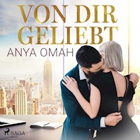 Von dir geliebt - Anya Omah - Hörbuch