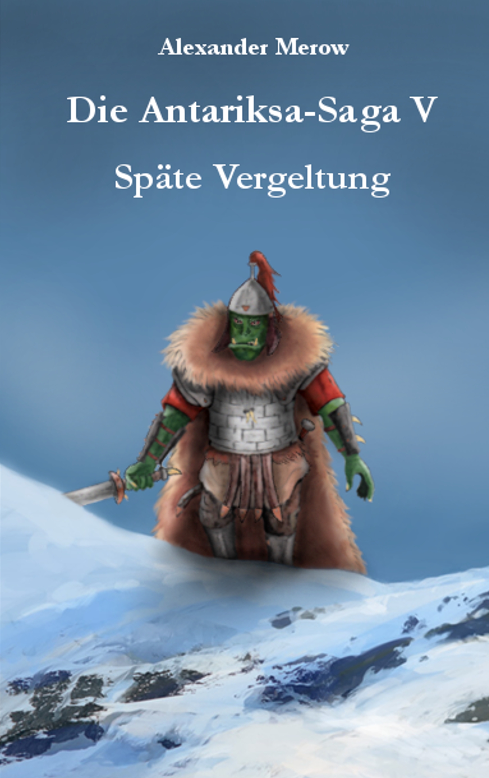 Die Antariksa-Saga V - Alexander Merow - E-Book