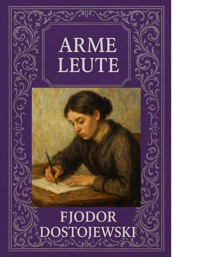 Arme Leute - Fjodor Dostojewski - E-Book
