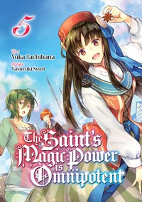 The Saint's Magic Power is Omnipotent (Deutsche Light Novel): Band 5 - Yuka Tachibana - E-Book