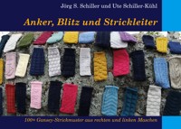 Anker, Blitz und Strickleiter - Jörg S. Schiller - E-Book