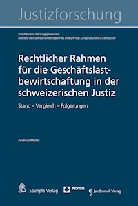 Rechtlicher Rahmen für die Geschäftslastbewirtschaftung in der schweizerischen Justiz - Andreas Müller - E-Book