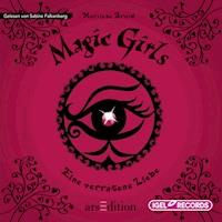 Magic Girls 11. Eine verratene Liebe - Marliese Arold - Hörbuch