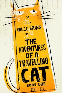 The Adventures Of A Travelling Cat - Giles Ekins - E-Book