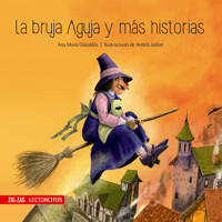 La bruja aguja y más historias - Ana María Güiraldes - E-Book