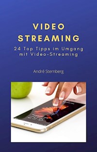 Video Streaming - Andre Sternberg - E-Book