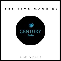 The Time Machine - H G Wells - Hörbuch