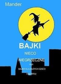 Bajki nieco niegrzeczne - Mander - E-Book