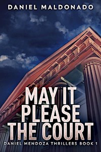 May It Please The Court - Daniel Maldonado - kostenlos E-Book