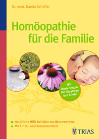 Homöopathie für die Familie - Karola Scheffer - E-Book