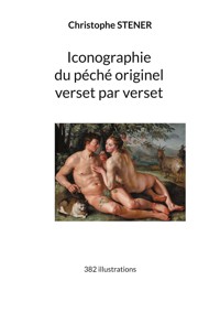 Iconographie du péché originel verset par verset - Christophe Stener - E-Book