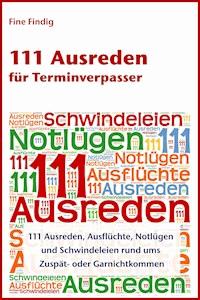 111 Ausreden für Terminverpasser - Fine Findig - E-Book