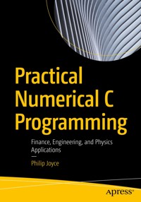 Practical Numerical C Programming - Philip Joyce - E-Book
