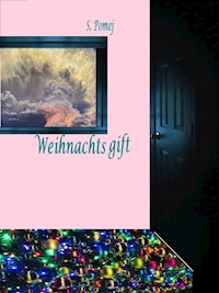 Weihnachtsgift - S. Pomej - E-Book