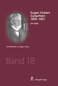Eugen Hubers Gutachten 1895-1901 - Urs Fasel - E-Book
