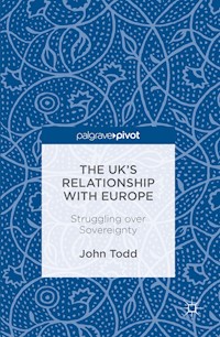 The UK’s Relationship with Europe - John Todd - E-Book