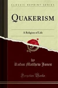 Quakerism - Rufus Matthew Jones - E-Book