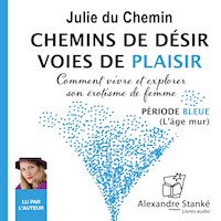 Chemins de désir, voies de plaisir - Vol. 2 - Julie Du Chemin - Hörbuch