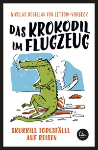 Das Krokodil im Flugzeug - Nicolas Bogislav von Lettow-Vorbeck - E-Book