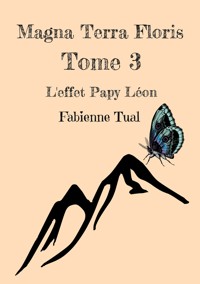 Magna Terra Floris - Fabienne Tual - E-Book