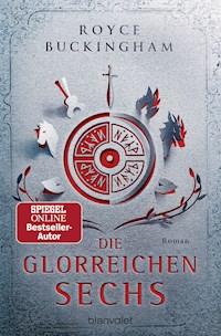 Die glorreichen Sechs - Royce Buckingham - E-Book