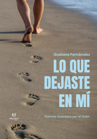 Lo que dejaste en mí - Gustavo Fernández - E-Book