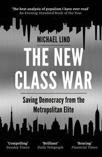 The New Class War - Michael Lind - E-Book