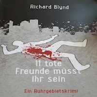 11 tote Freunde müsst ihr sein - Richard Blynd - Hörbuch