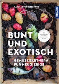 Bunt und exotisch - Karen Meyer-Rebentisch - E-Book