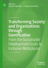 Transforming Society and Organizations through Gamification -  - E-Book
