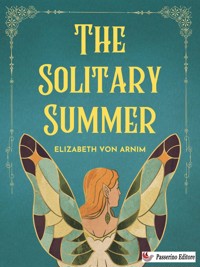 The Solitary Summer - Elizabeth von Arnim - E-Book