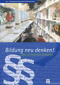 Bildung neu denken! Das juristische Konzept - Kenneth A. Loparo - E-Book