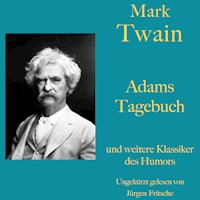 Mark Twain: Adams Tagebuch - und weitere Klassiker des Humors - Mark Twain - Hörbuch