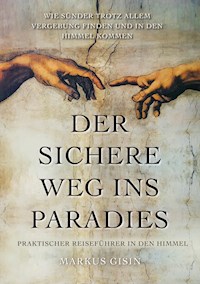 Der sichere Weg ins Paradies - Markus Gisin - E-Book
