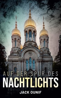 Auf der Spur des Nachtlichts - Jack Ounif - E-Book