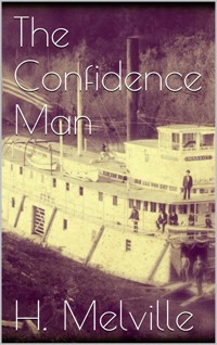 The Confidence Man - Herman Melville. - E-Book