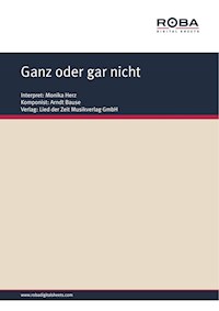 Ganz oder gar nicht - Arndt Bause - E-Book