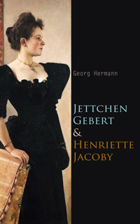 Jettchen Gebert + Henriette Jacoby - Georg Hermann - E-Book