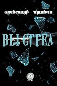 Выстрел - Александр Сергеевич Пушкин - E-Book