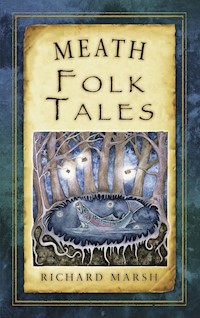 Meath Folk Tales - Marsh Richard - E-Book