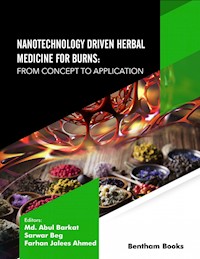 Nanotechnology Driven Herbal Medicine for Burns: From Concept to Application -  - E-Book