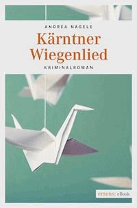 Kärntner Wiegenlied - Andrea Nagele - E-Book