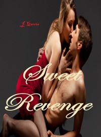 Sweet Revenge - J. Garcia - E-Book