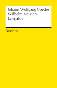 Wilhelm Meisters Lehrjahre - Johann Wolfgang Goethe - E-Book