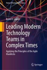 Leading Modern Technology Teams in Complex Times - Kevin R. Lowell - E-Book