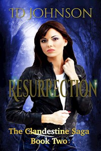 Resurrection: The Clandestine Saga Book 2 - Johnson ID - E-Book