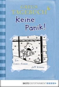 Gregs Tagebuch 6 - Keine Panik! - Jeff Kinney - E-Book