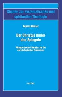 Der Christus hinter den Spiegeln - Tobias Müller - E-Book