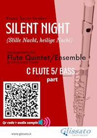 Flute 5 or Bass part of "Silent Night" for Flute Quintet/Ensemble - Franz Xaver Gruber - E-Book