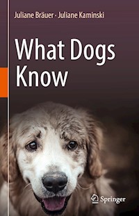 What Dogs Know - Juliane Bräuer - E-Book